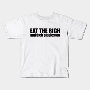 Eat The Rich, Black Kids T-Shirt